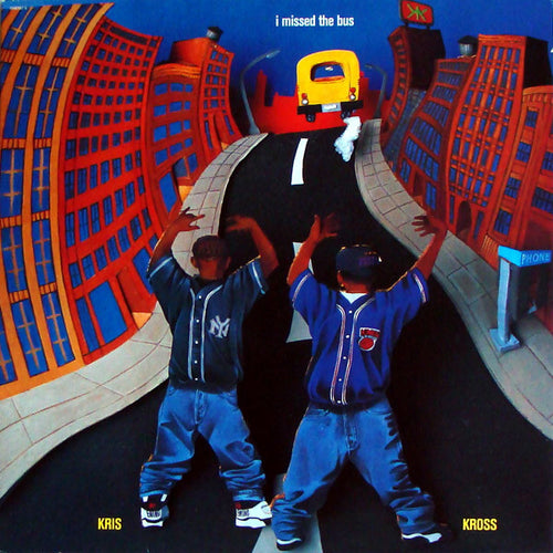 Kris Kross : I Missed The Bus (12