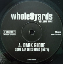 Load image into Gallery viewer, Dark Globe / La-Liga* : Whole9Yards Volume One (12", Ltd, Smplr, LP )

