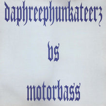 Load image into Gallery viewer, Daphreephunkateerz vs Motorbass : Psykotik Phunk Reaction (12&quot;)
