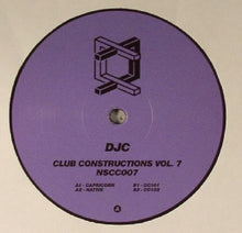 Load image into Gallery viewer, DJC (6) : Club Constructions Vol. 7 (12&quot;)
