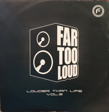 Load image into Gallery viewer, Far Too Loud : Louder Than Life Vol 2 (12&quot;)
