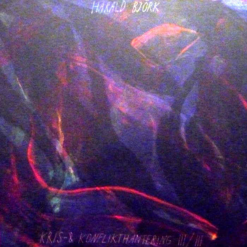 Harald Björk : Kris- & Konflikthantering III/III (12