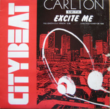 Load image into Gallery viewer, Carlton Smith : Excite Me (12&quot;)
