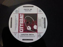 Load image into Gallery viewer, Carlton Smith : Excite Me (12&quot;)
