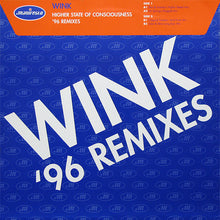 Load image into Gallery viewer, Josh Wink : Higher State Of Consciousness ('96 Remixes) (12", M/Print)
