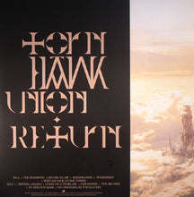 Load image into Gallery viewer, Torn Hawk : Union &amp; Return (LP, Album, Ltd)
