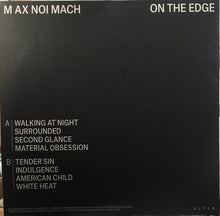 Load image into Gallery viewer, m ax noi mach : On The Edge (LP, Album)
