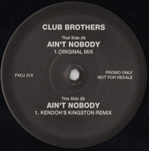 Load image into Gallery viewer, Club Brothers : Ain&#39;t Nobody (2x12&quot;, Promo)
