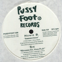 Load image into Gallery viewer, Howie B. / Spacer / Sie : Pussyfoot 006 (12")
