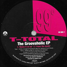 Load image into Gallery viewer, T-Total : The Groovaholic EP (12&quot;, EP)
