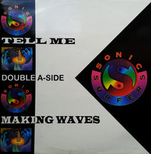 Load image into Gallery viewer, Sonic Surfers : Making Waves / Tell Me (12&quot;)
