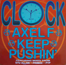 Load image into Gallery viewer, Clock : Axel F / Keep Pushin&#39; (12&quot;)
