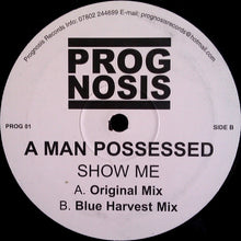 Load image into Gallery viewer, A Man Possessed : Show Me (12&quot;)
