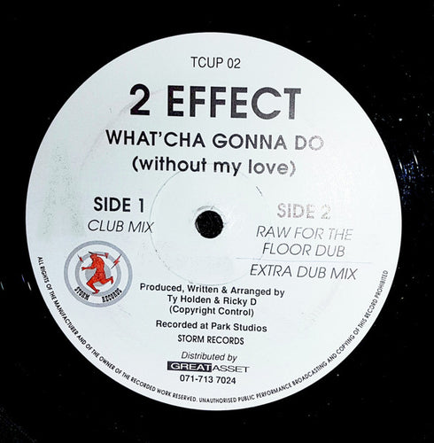 2 Effect : What'cha Gonna Do (Without My Love) (12