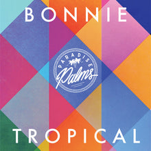 Load image into Gallery viewer, Various : Bonnie Tropical  (LP, Comp, Ltd, 180)

