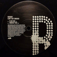 Load image into Gallery viewer, Raghav : Can&#39;t Get Enough (12&quot;)
