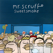 Load image into Gallery viewer, Mr. Scruff : Sweetsmoke (12")
