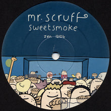 Load image into Gallery viewer, Mr. Scruff : Sweetsmoke (12")
