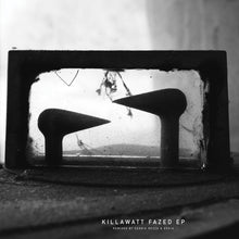 Load image into Gallery viewer, Killawatt (2) : Fazed EP (12&quot;, EP)
