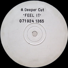 Load image into Gallery viewer, A Deeper Cut* : Feel It (12&quot;, W/Lbl)
