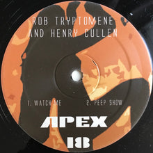 Load image into Gallery viewer, Rob Tryptomene &amp; Henry Cullen : Watch Me / Peep Show (12")
