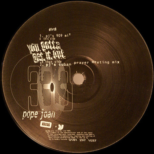 Pope Joan : You Gotta Get It Out (12