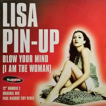 Load image into Gallery viewer, Lisa Pin-Up : Blow Your Mind (I Am The Woman) (12&quot; Number 1) (12&quot;, Single)
