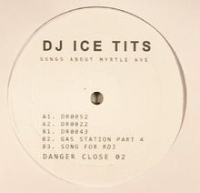 Load image into Gallery viewer, DJ Ice Tits : Songs About Myrtle Ave (12&quot;, EP)
