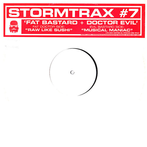 Fat Bastard & Doctor Evil : Stormtrax #7 - Raw Like Sushi / Musical Maniac (12