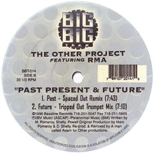 Load image into Gallery viewer, The Other Project Featuring RMA : Past Present &amp; Future (12")
