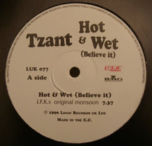 Load image into Gallery viewer, Tzant : Hot &amp; Wet (Believe It) (12&quot;)
