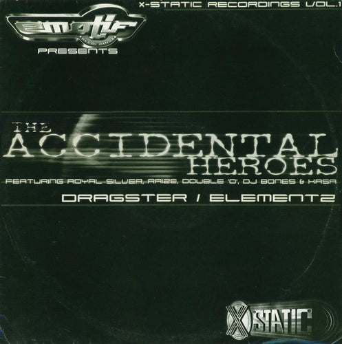 The Accidental Heroes* : Dragster / Elementz (12