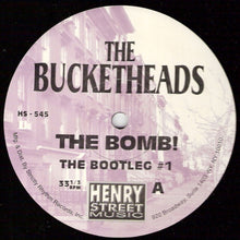 Load image into Gallery viewer, The Bucketheads : The Bomb! (12")
