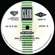 Load image into Gallery viewer, Krush : House Arrest (Burn Down The House!!) (12", Single)
