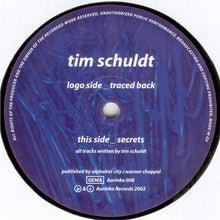 Load image into Gallery viewer, Tim Schuldt : Traced Back / Secrets (12")
