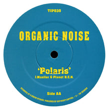 Load image into Gallery viewer, Organic Noise : Spastic Elastic / Polaris (12")
