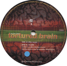 Load image into Gallery viewer, Tortured Brain : The Raver / B.Side (12")
