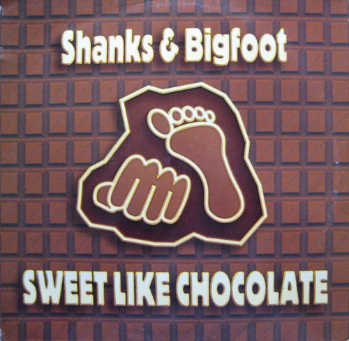 Shanks & Bigfoot : Sweet Like Chocolate (12