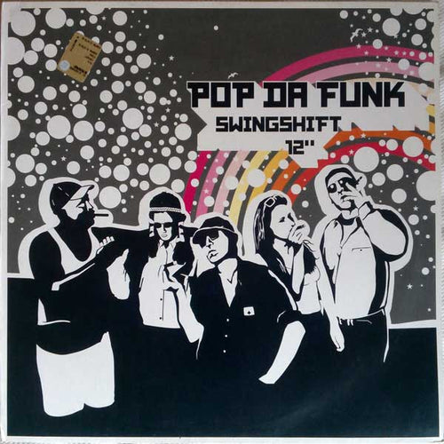 Pop Da Funk* : Swingshift 12