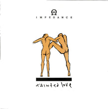 Load image into Gallery viewer, Impedance : Tainted Love (12")
