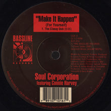 Load image into Gallery viewer, Soul Corporation (2) Featuring Connie Harvey : Make It Happen (For Yourself) (2x12")
