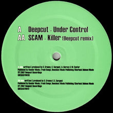 Load image into Gallery viewer, Deepcut vs. Scam : Under Control / Killer (12", Single)
