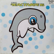 Load image into Gallery viewer, Various : Reactivate 16 (3xLP, Comp, 180)
