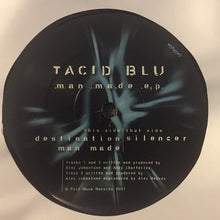 Load image into Gallery viewer, Tacid Blu : Man Made EP (12", EP)
