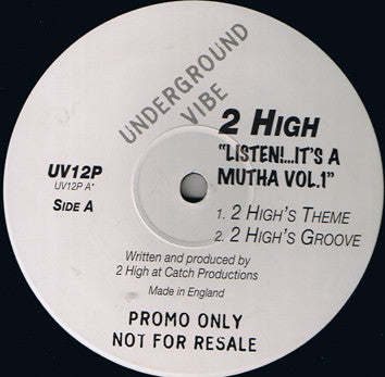2 High : Listen It's A Mutha Vol. 1 (12