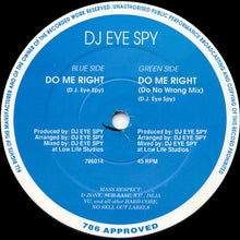 Load image into Gallery viewer, DJ Eye Spy : Do Me Right (12&quot;)
