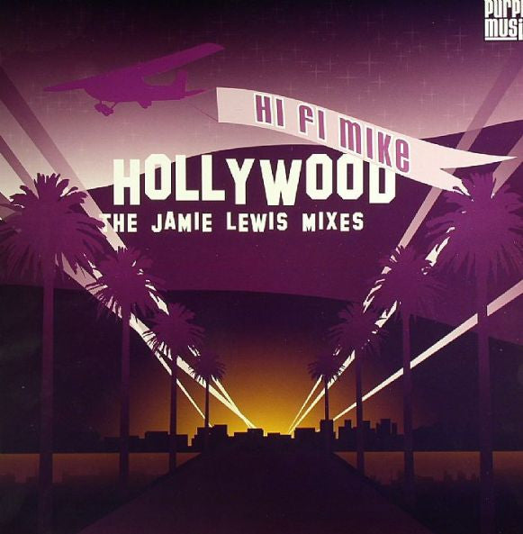 Hi Fi Mike : Hollywood (The Jamie Lewis Mixes) (12