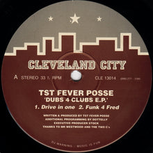 Load image into Gallery viewer, TST Fever Posse : Dubs 4 Clubs E.P. (12", EP)
