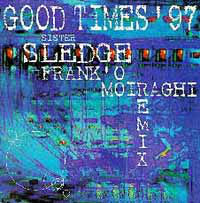 Load image into Gallery viewer, Sister Sledge : Good Times &#39;97 (Frank &#39;O Moiraghi Remix) (12&quot;)
