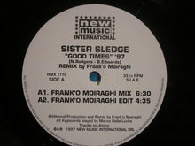 Load image into Gallery viewer, Sister Sledge : Good Times &#39;97 (Frank &#39;O Moiraghi Remix) (12&quot;)
